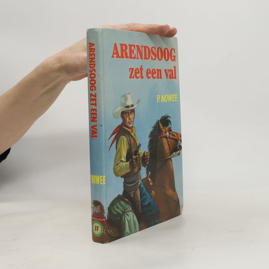 P. Nowee Arendsoog zet een val