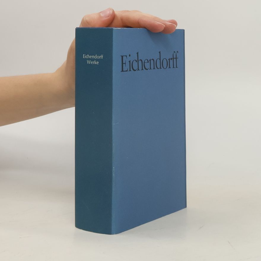 Joseph von Eichendorff Eichendorff Werke