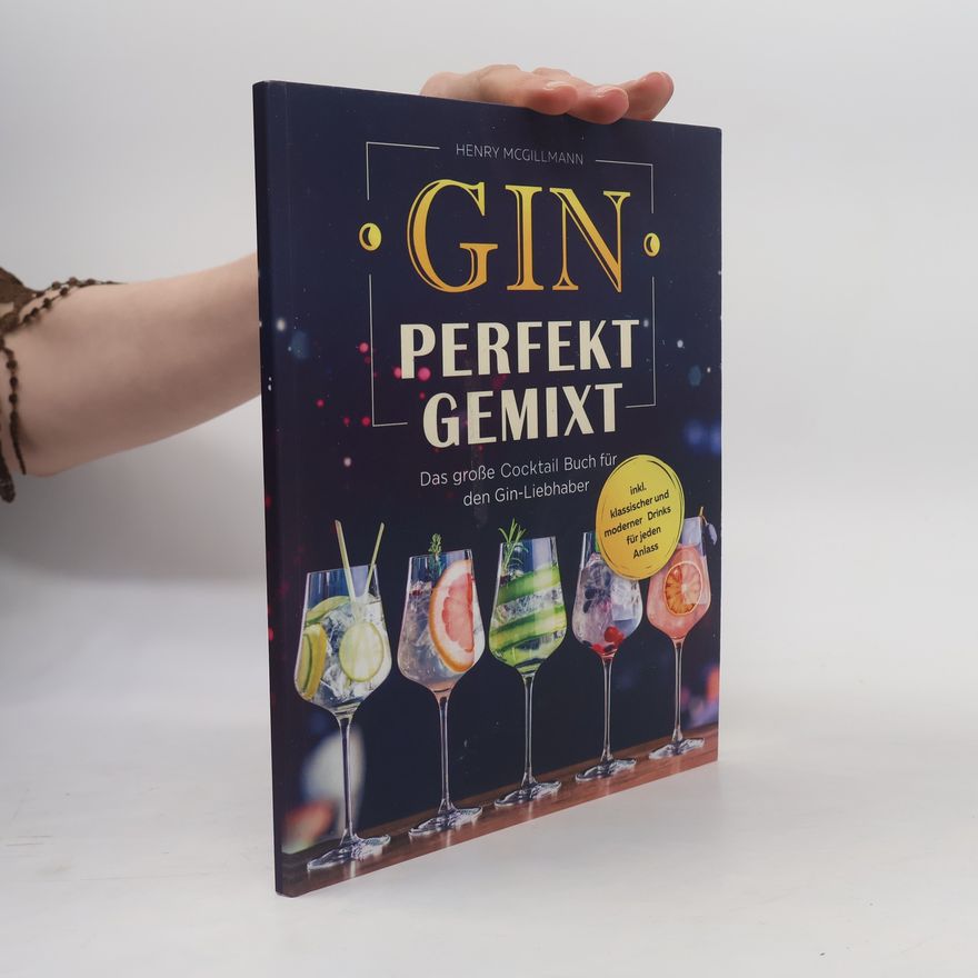 Henry McGillmann Gin perfekt gemixt