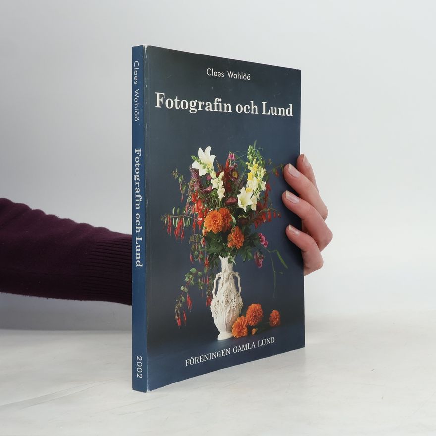 Claes Wahlöö Fotografin och Lund