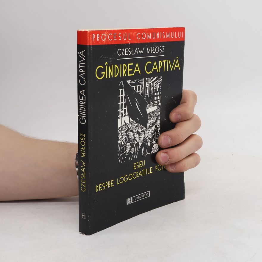 Czesław Miłosz Gîndirea captivă