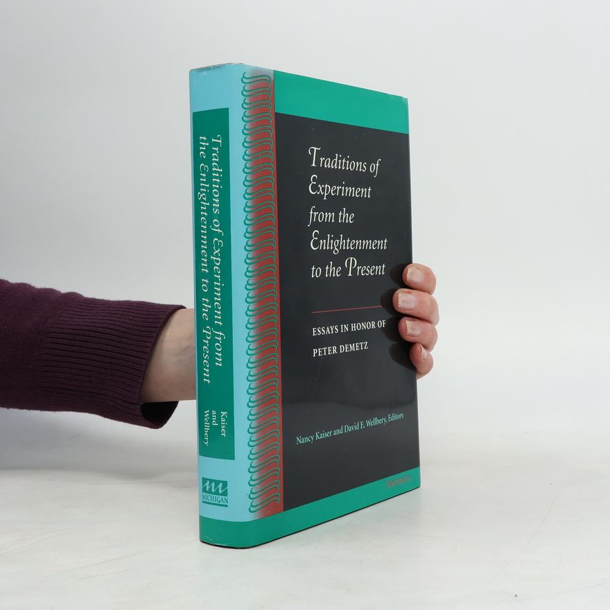 Nancy A. Kaiser Traditions of Experiment from the Enlightenment to the Present