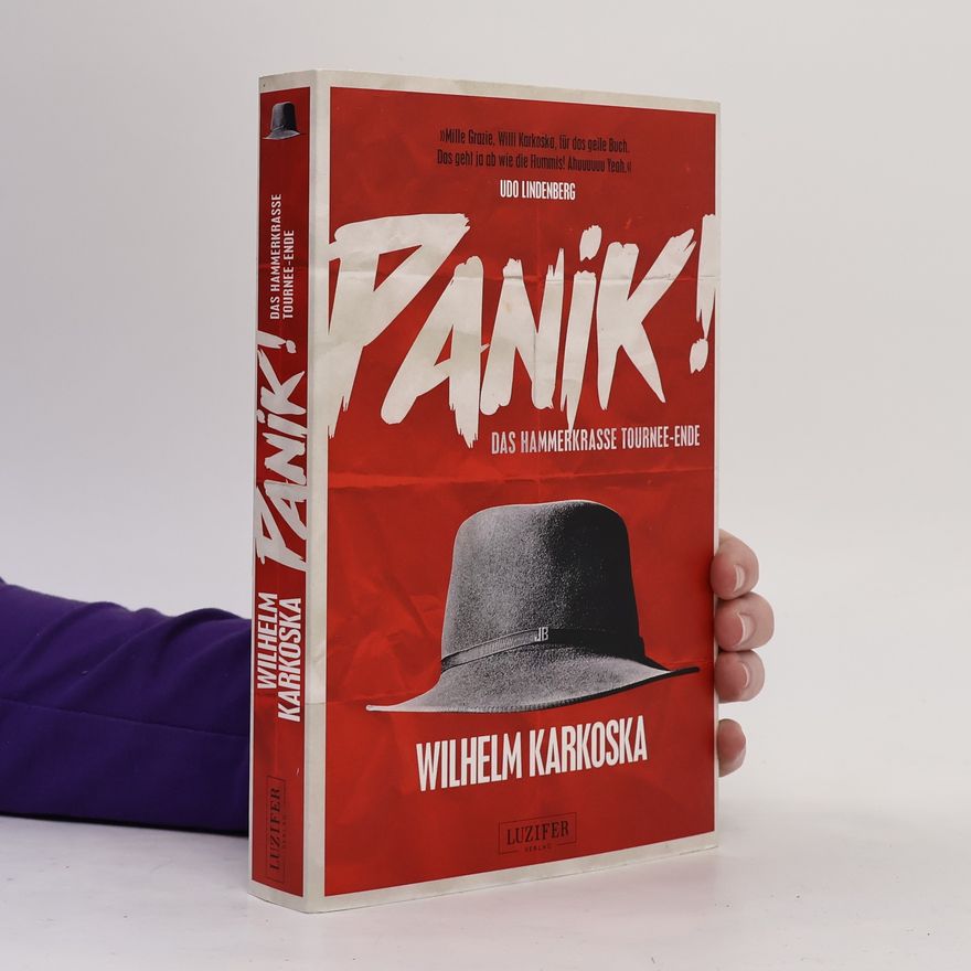 Wilhelm Karkoska Panik! - Das hammerkrasse Tournee-Ende