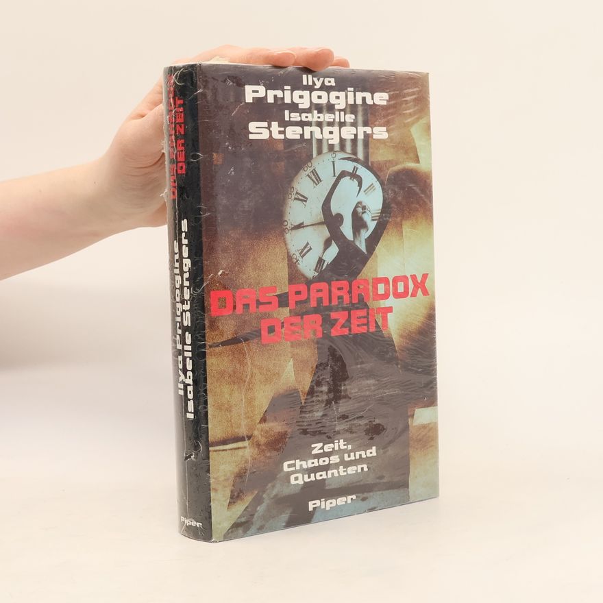 Ilja Prigogine Das Paradox der Zeit