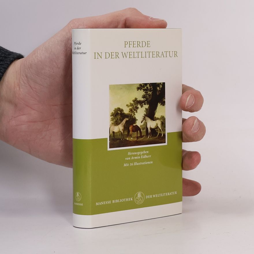 Armin Eidherr Manesse Bibliothek der Weltliteratur: Pferde in der Weltliteratur