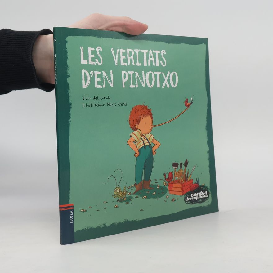 Marta Casals Marquilles Contes desexplicats - 15: Les veritats d'en Pinotxo