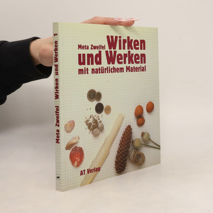 Various authors Wirken und Werken mit natürlichem Material