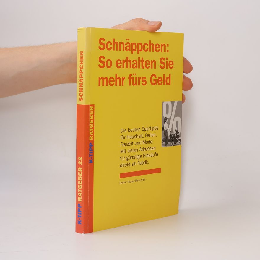 Esther Diener Morscher K-Tipp Ratgeber - 22: Schnäppchen: So erhalten Sie mehr fürs Geld