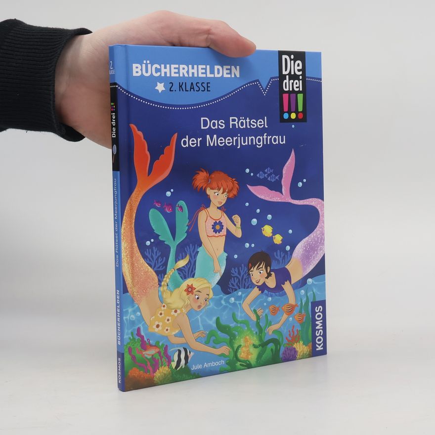 Jule Ambach Die drei !!!, Bücherhelden 2. Klasse, Das Rätsel der Meerjungfrau