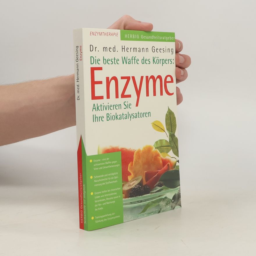 Hermann Geesing Herbig Gesundheitsratgeber: Die beste Waffe des Körpers: Enzyme