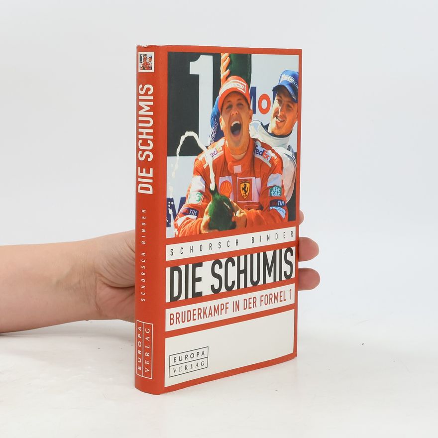 Schorsch Binder Die Schumis. Bruderkampf in der Formel 1