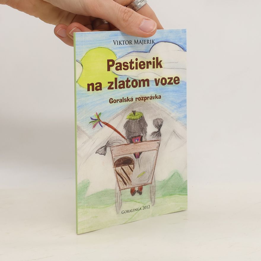 Jaroslava Pisarčíková Pastierik na zlatom voze
