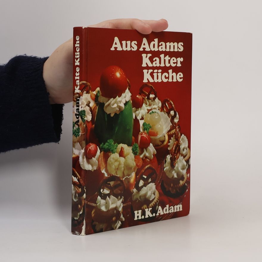 Hans Karl Adam Aus Adams kalter Küche