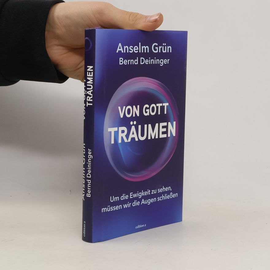 Bernd Deininger Von Gott träumen