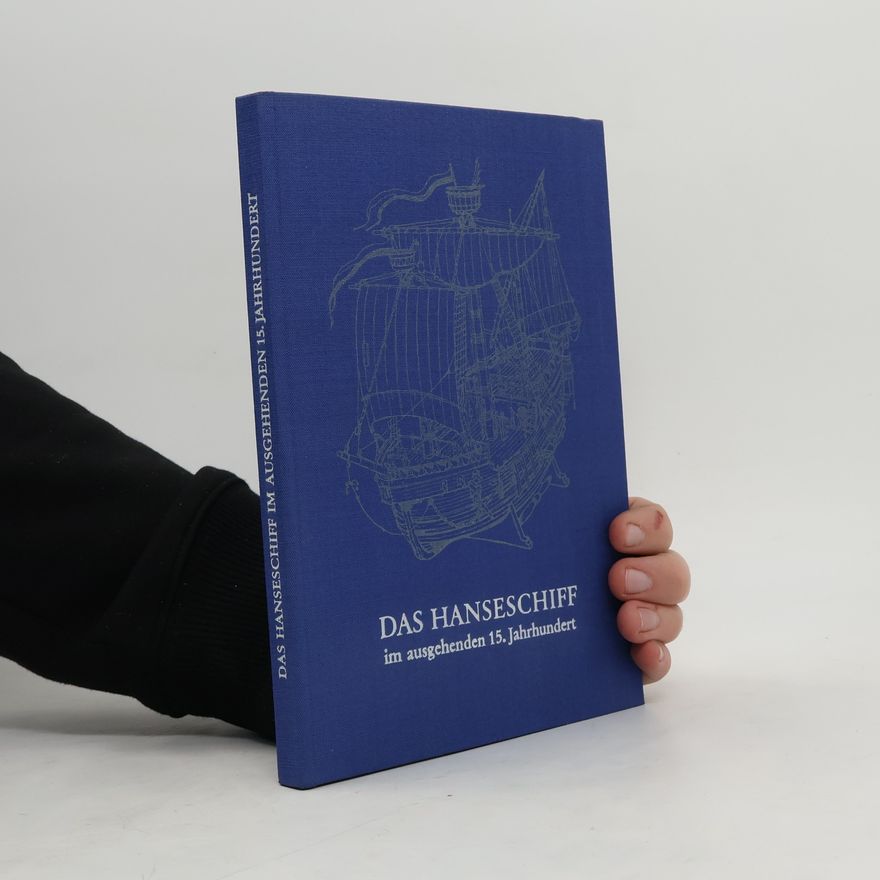 Heinrich Winter Das Hanseschiff im ausgehenden 15. Jahrhundert