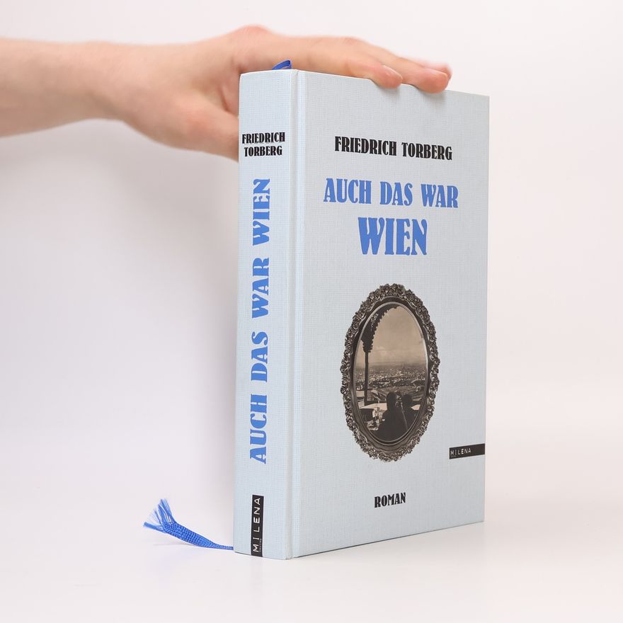 Friedrich Torberg Auch das war Wien