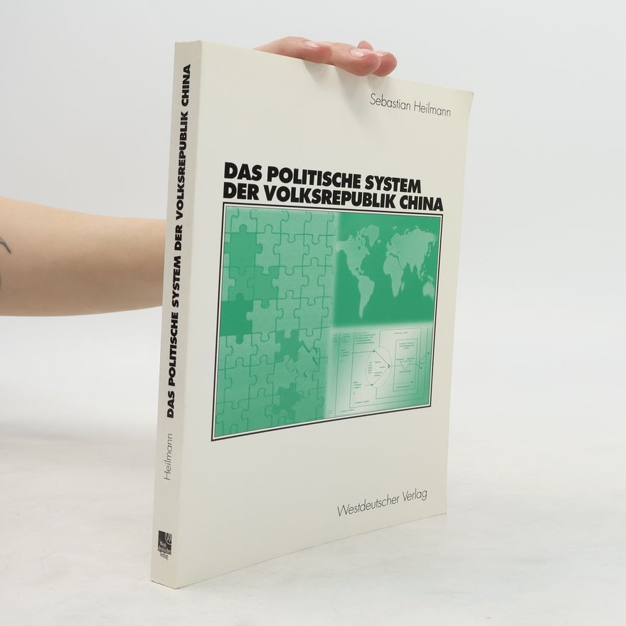 Sebastian Heilmann Das politische System der Volksrepublik China