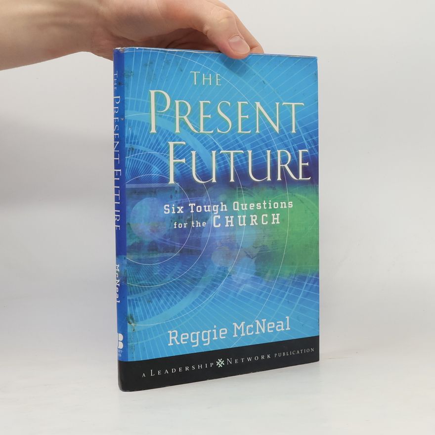 Reggie McNeal The Present Future