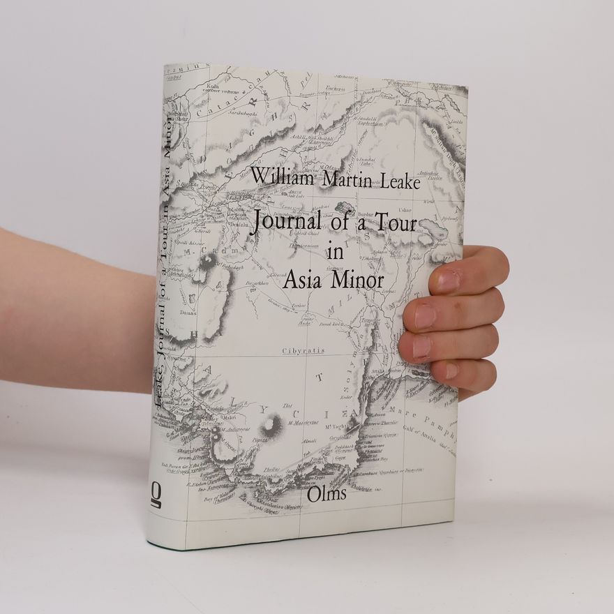 William Martin Leake Journal of a Tour in Asia Minor