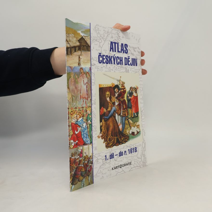 Eva Semotanová Atlas českých dějin - 1.díl do r. 1618