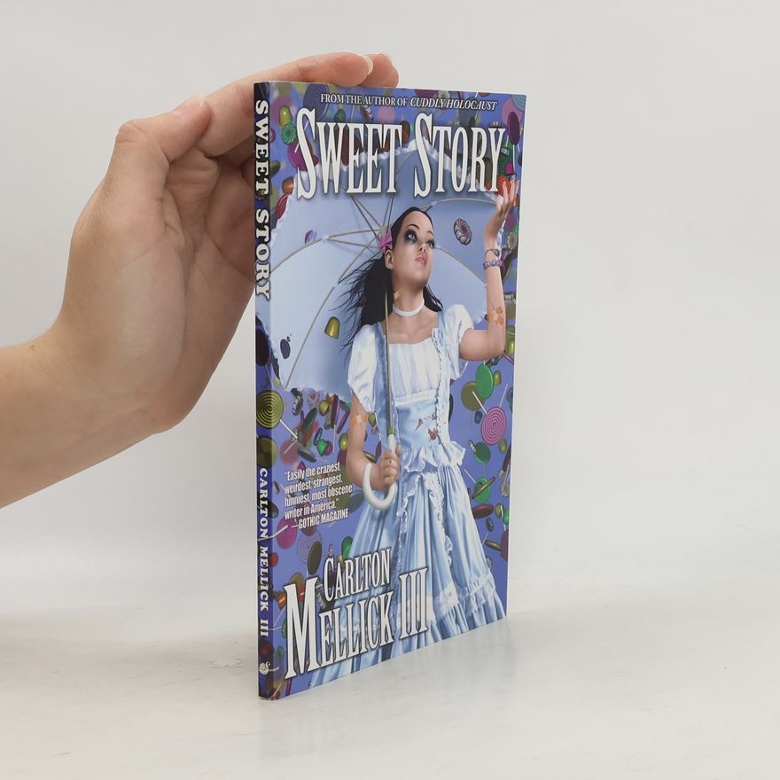 Carlton Mellick III Sweet Story