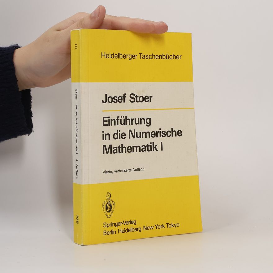 Josef Stoer Heidelberger Taschenbücher - 1: Einführung in die Numerische Mathematik I