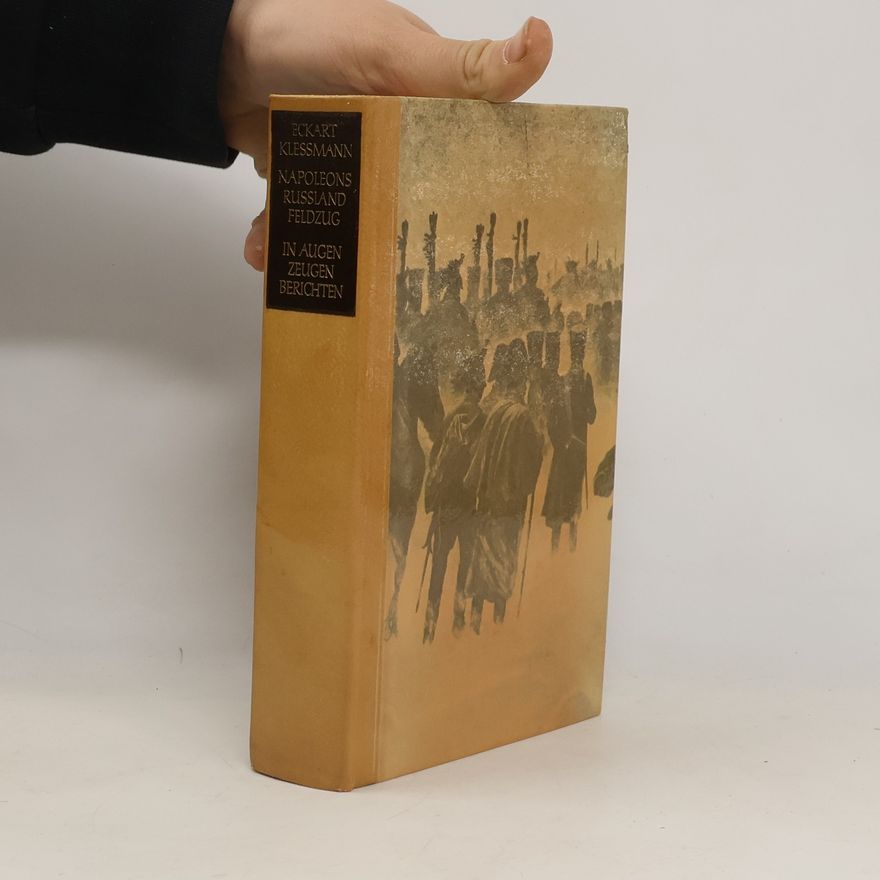 Eckart Klesmann Napoleons Russlandfeldzug in Augenzeugenberichten