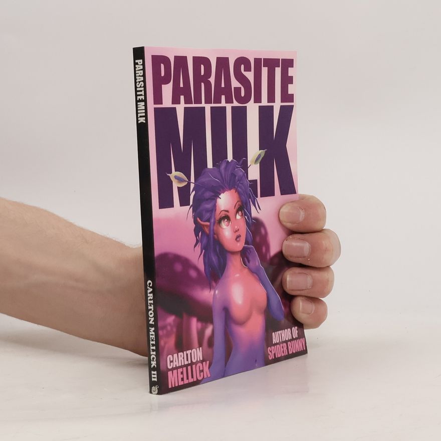Carlton Mellick Parasite Milk