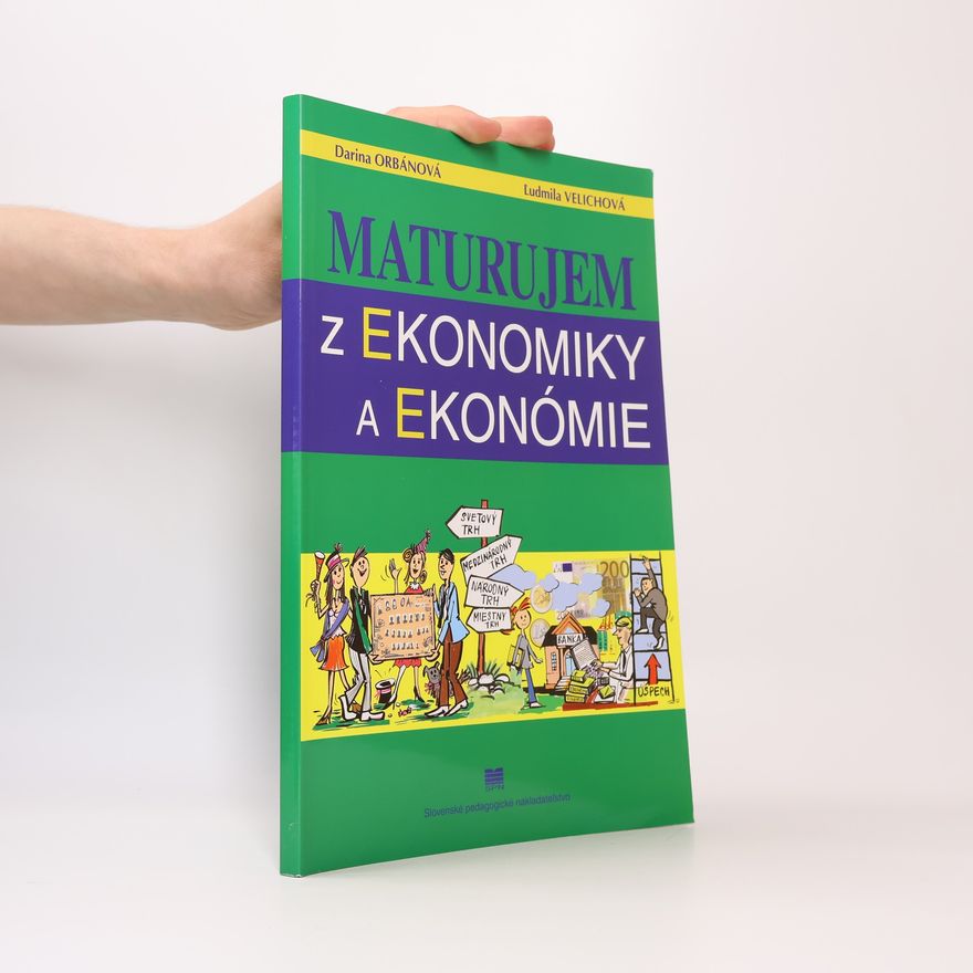 Ľudmila Velichová Maturujem z ekonomiky a ekonómie