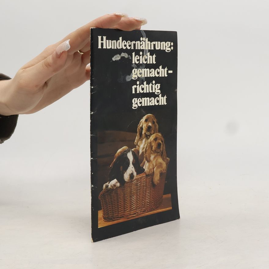 AA.VV. Hundeernährung. Leicht gemachtrichtig gemacht