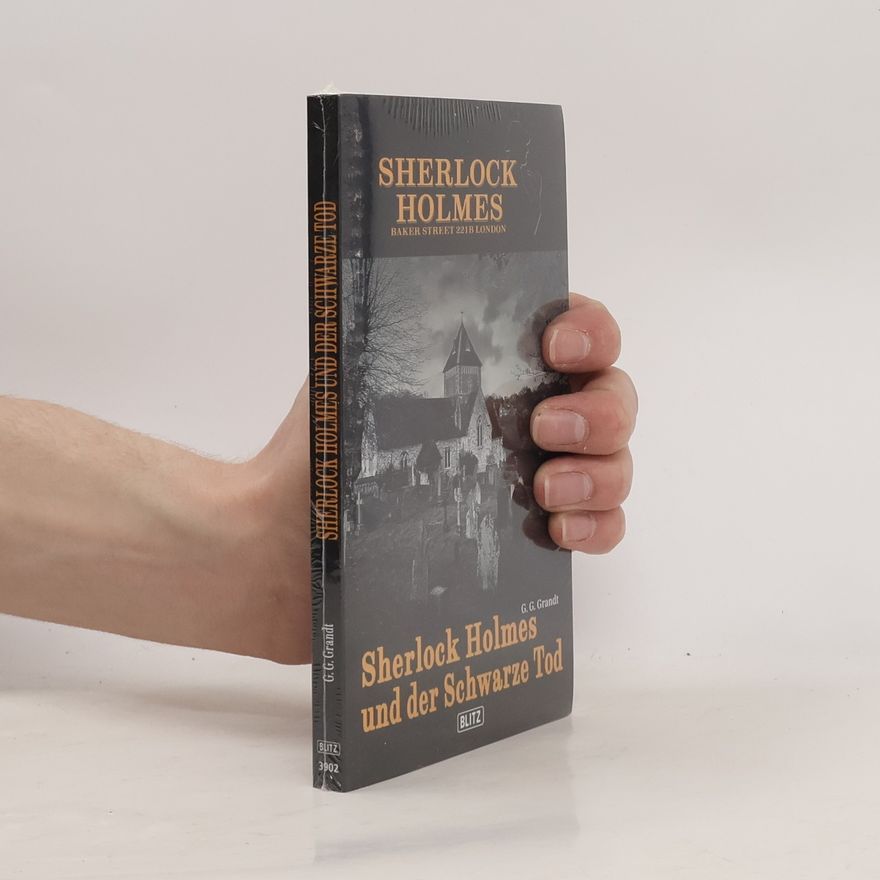 G. G. Grandt Sherlock Holmes und der Schwarze Tod