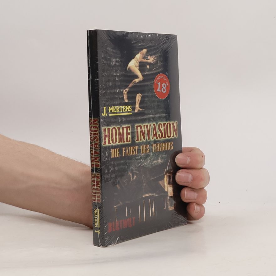 J. Mertens Home Invasion: Die Faust des Terrors