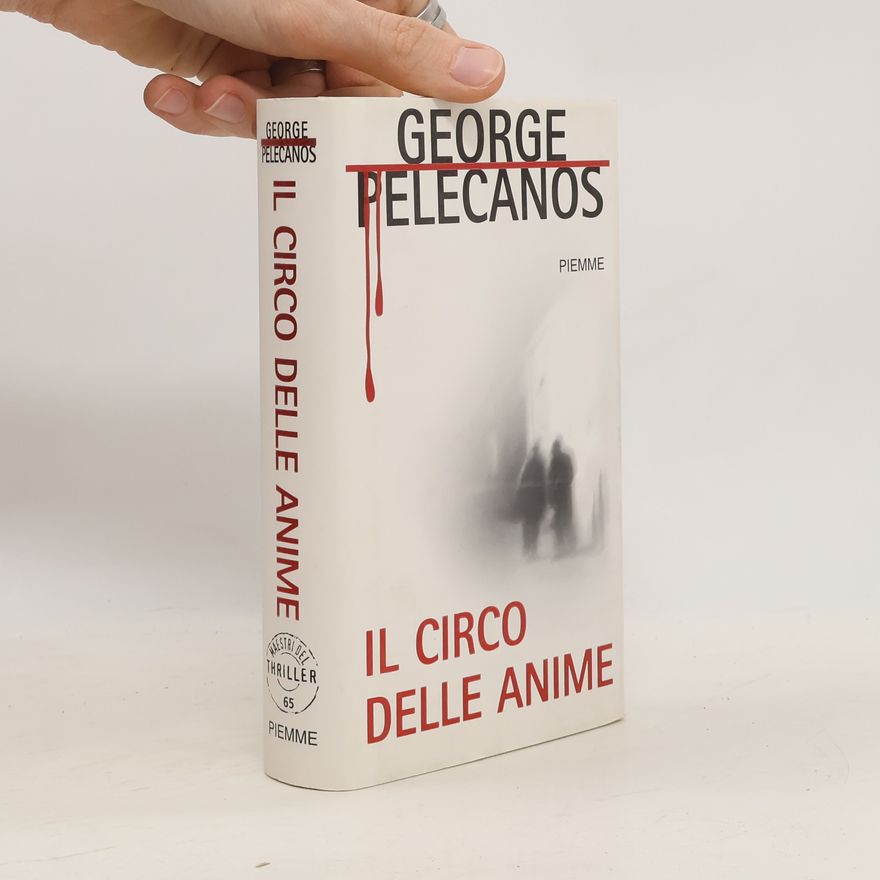 George P. Pelecanos Il circo delle anime