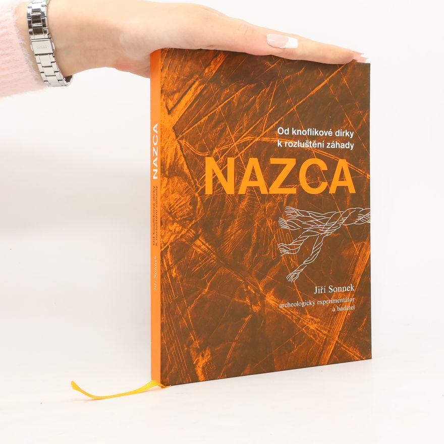 Jiří Sonnek Od knoflíkové dírky k rozluštění záhady Nazca