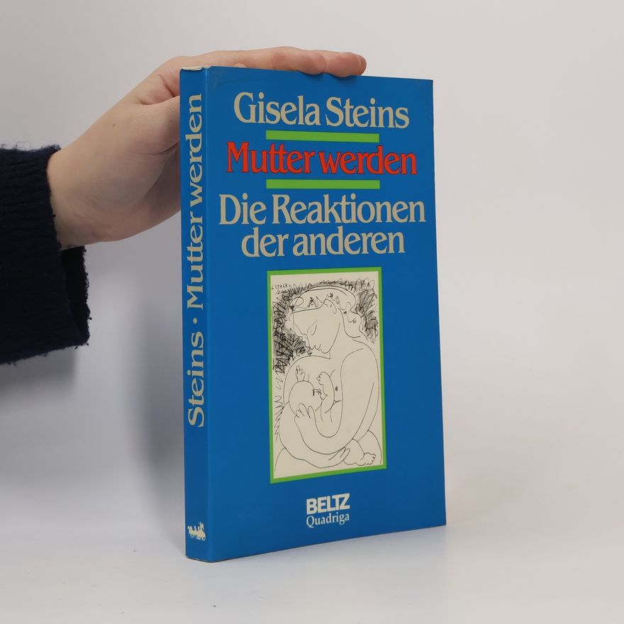 Gisela Steins Mutter werden