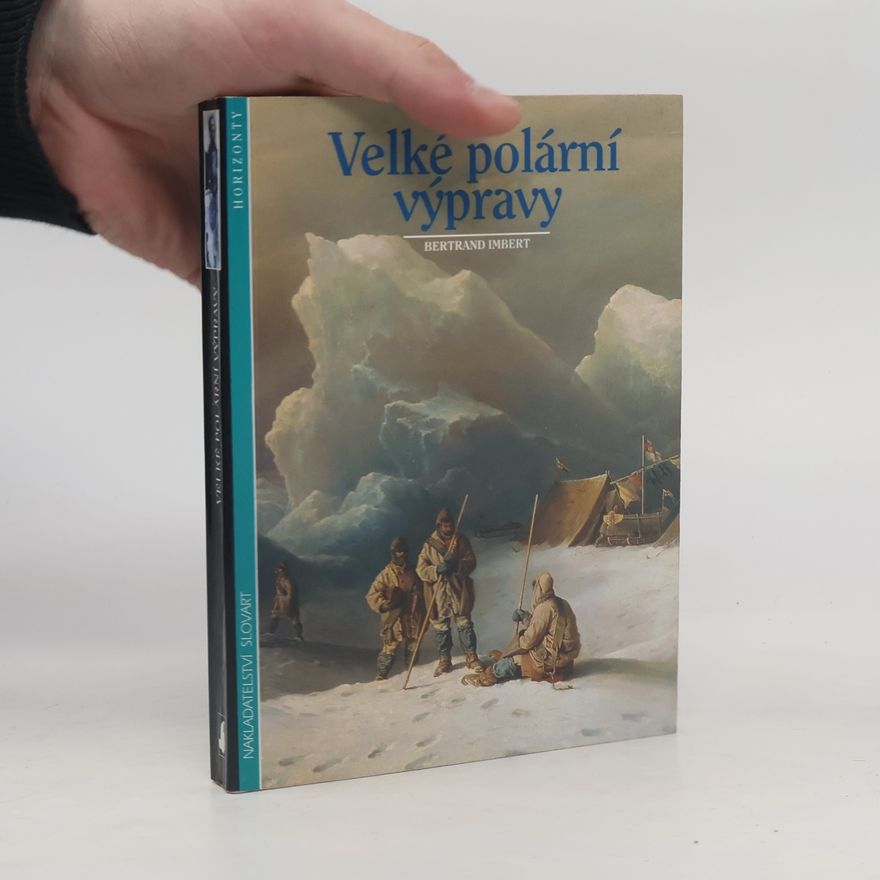 Bertrand Imbert Velké polární výpravy