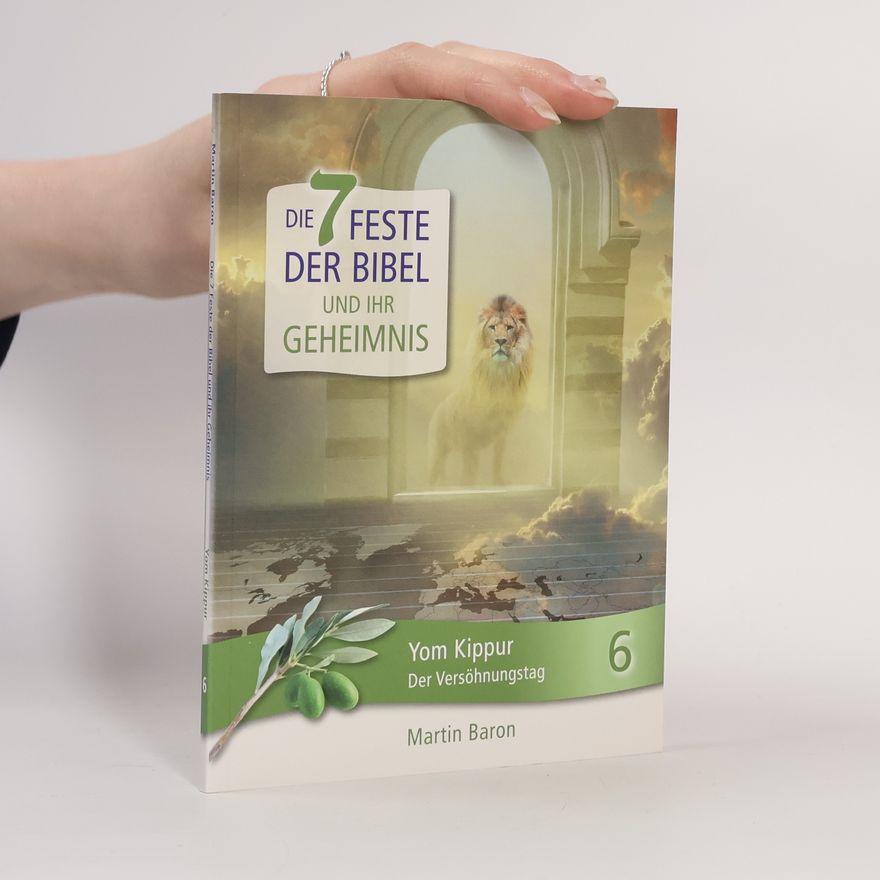 Martin Baron Die 7 Feste der Bibel und ihr Geheimnis