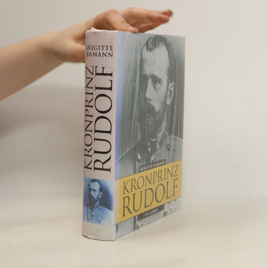 Brigitte Hamann Kronprinz Rudolf