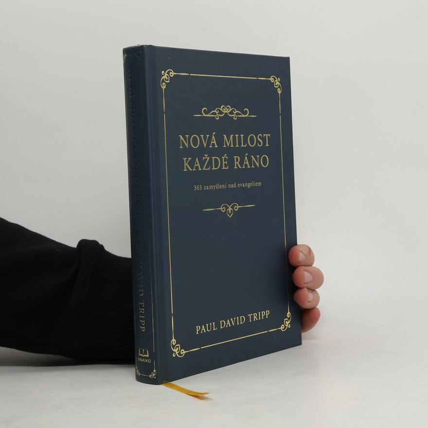 Paul David Tripp Nová milost každé ráno