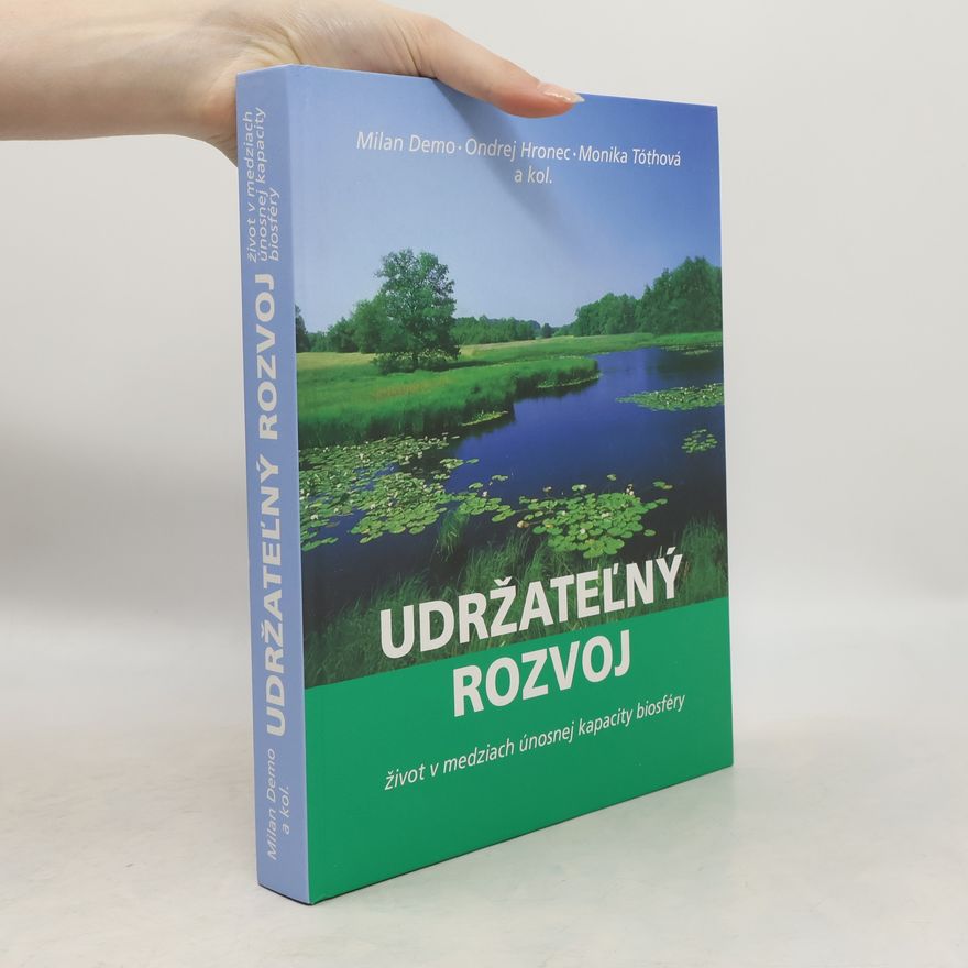 Milan Demo Udržateľný rozvoj: život v medziach únosnej kapacity biosféry