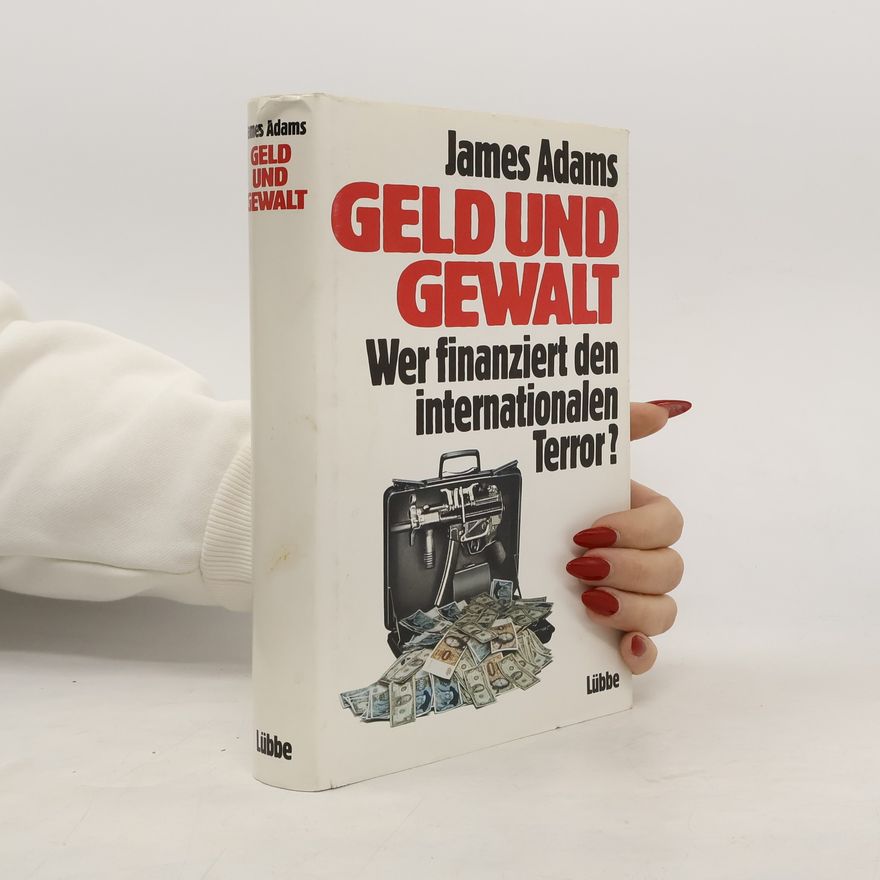 Adams James Geld und Gewalt