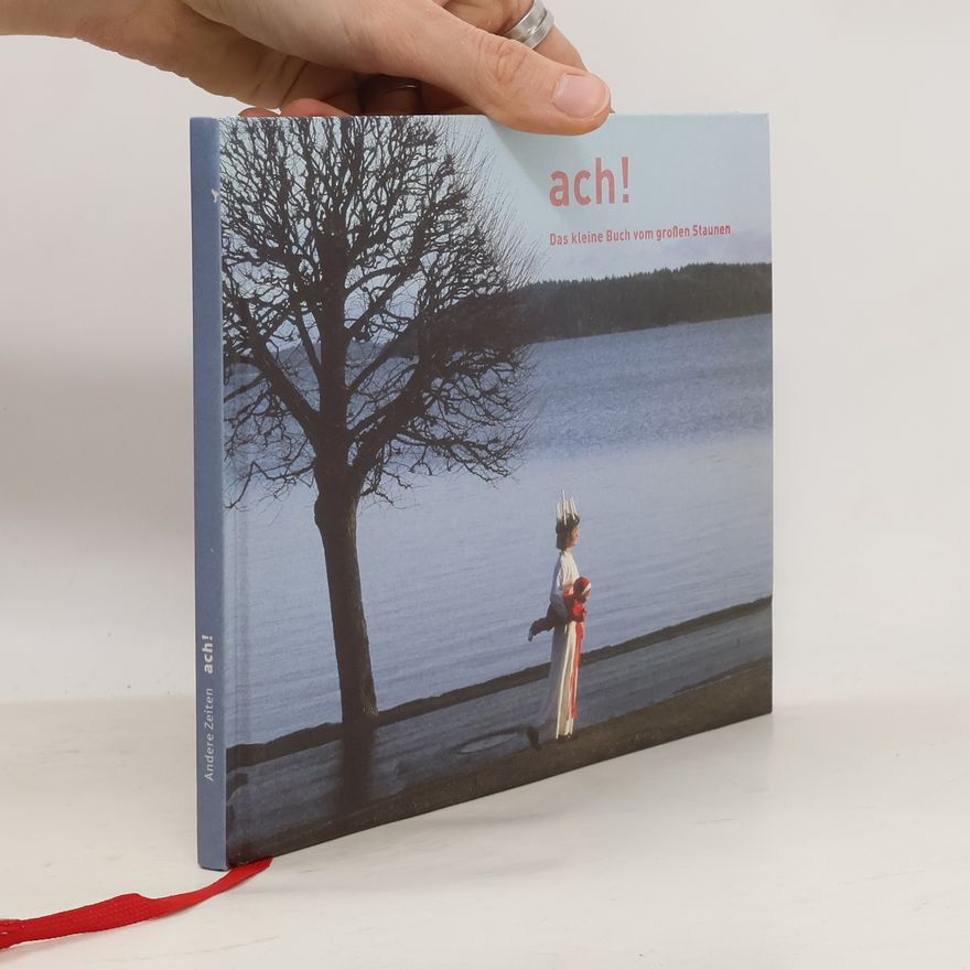 Auteurscollectief Ach! Das kleine Buch vom großen Staunen