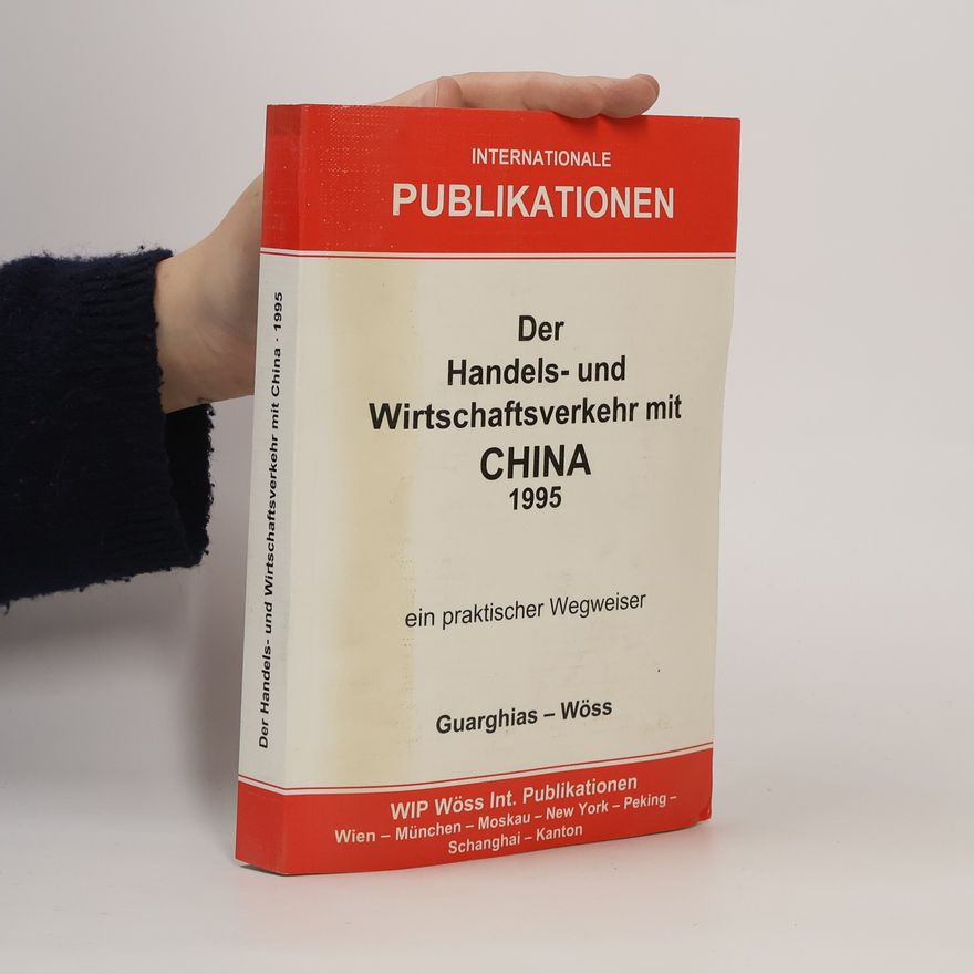 Autorenkollektiv Der Handels- und Wirtschaftsverkehr mit China 1995