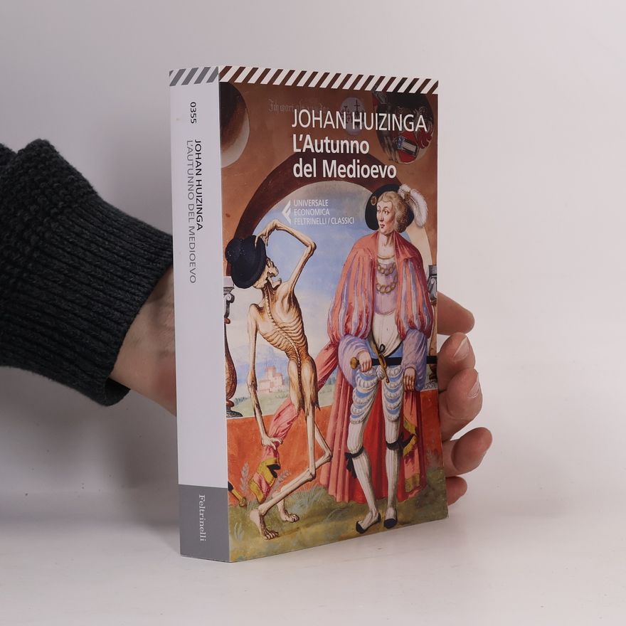Johan Huizinga Universale economica Feltrinelli / Classici: L'autunno del Medioevo