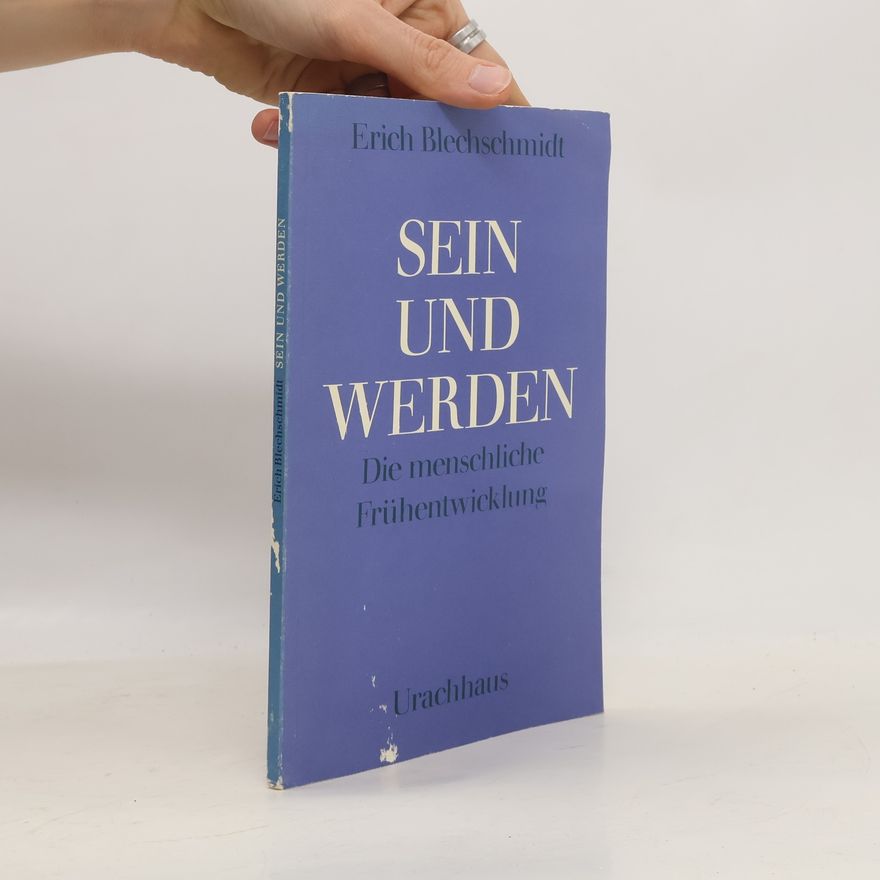 Erich Blechschmidt Sein und Werden