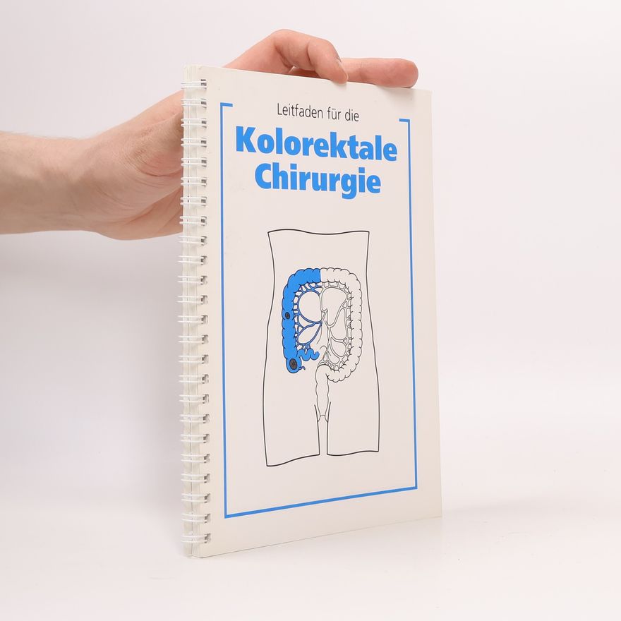 Collectif d'auteurs Leitfaden für die Kolorektale Chirurgie