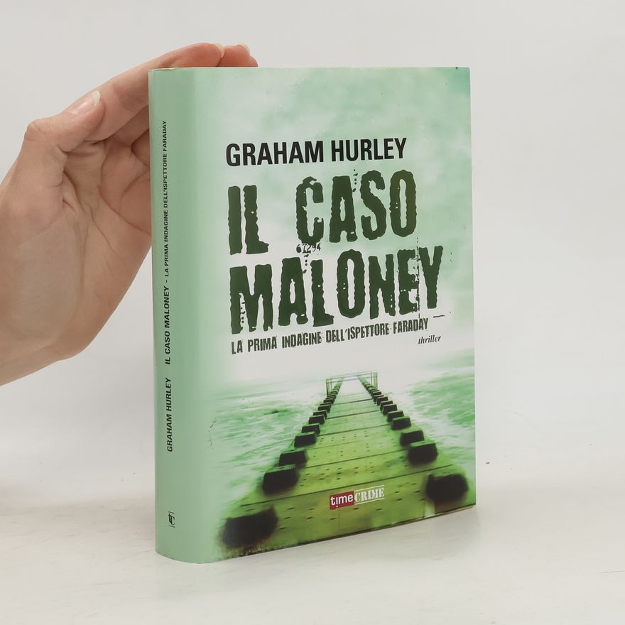 Graham Hurley Il caso Maloney