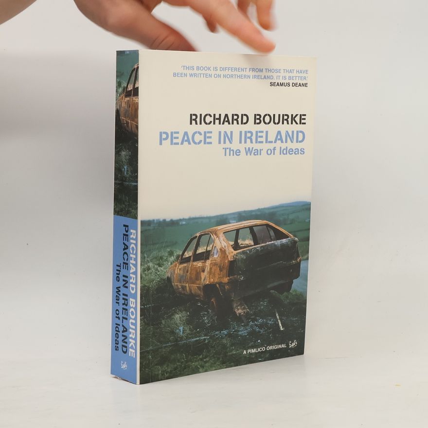 Richard Bourke Peace in Ireland