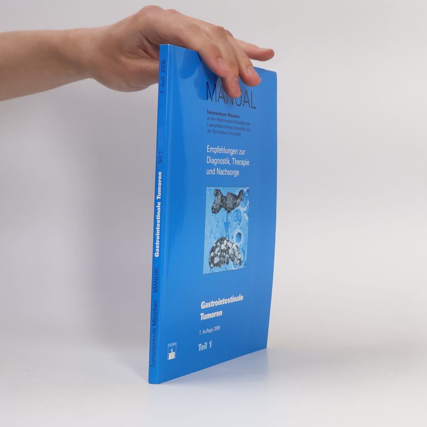 Autorenkollektiv Manual: Gastrointestinale Tumoren, Teil 1