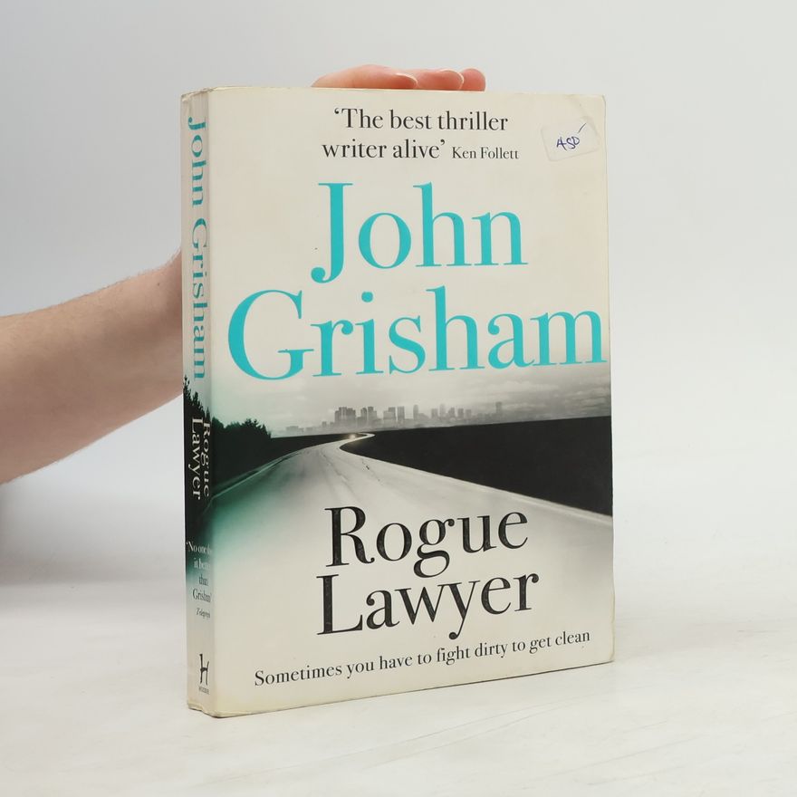 John Grisham Rogue Lawyer